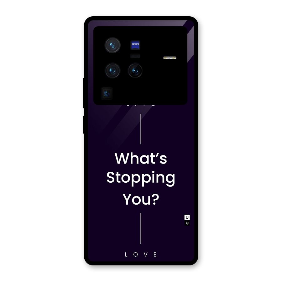 What Stopping You Glass Back Case for Vivo X80 Pro