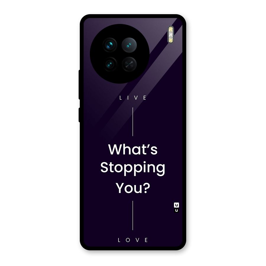 What Stopping You Glass Back Case for Vivo X90