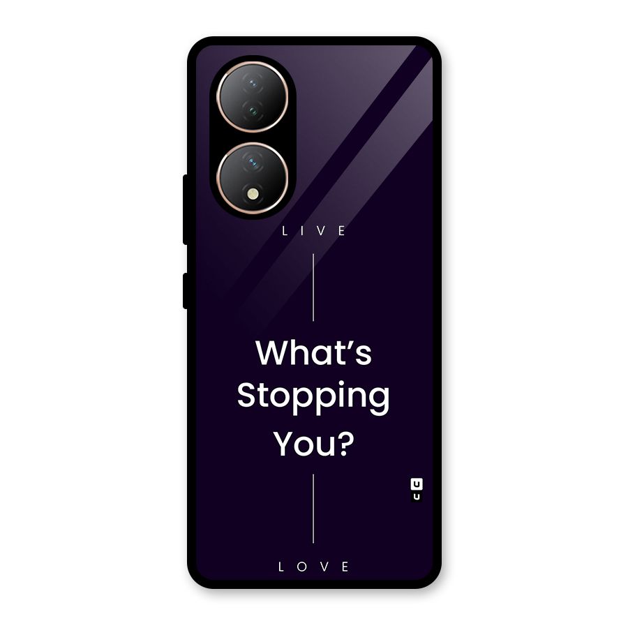 What Stopping You Glass Back Case for Vivo Y100A