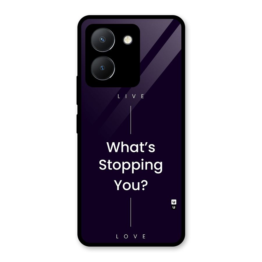 What Stopping You Glass Back Case for Vivo Y36