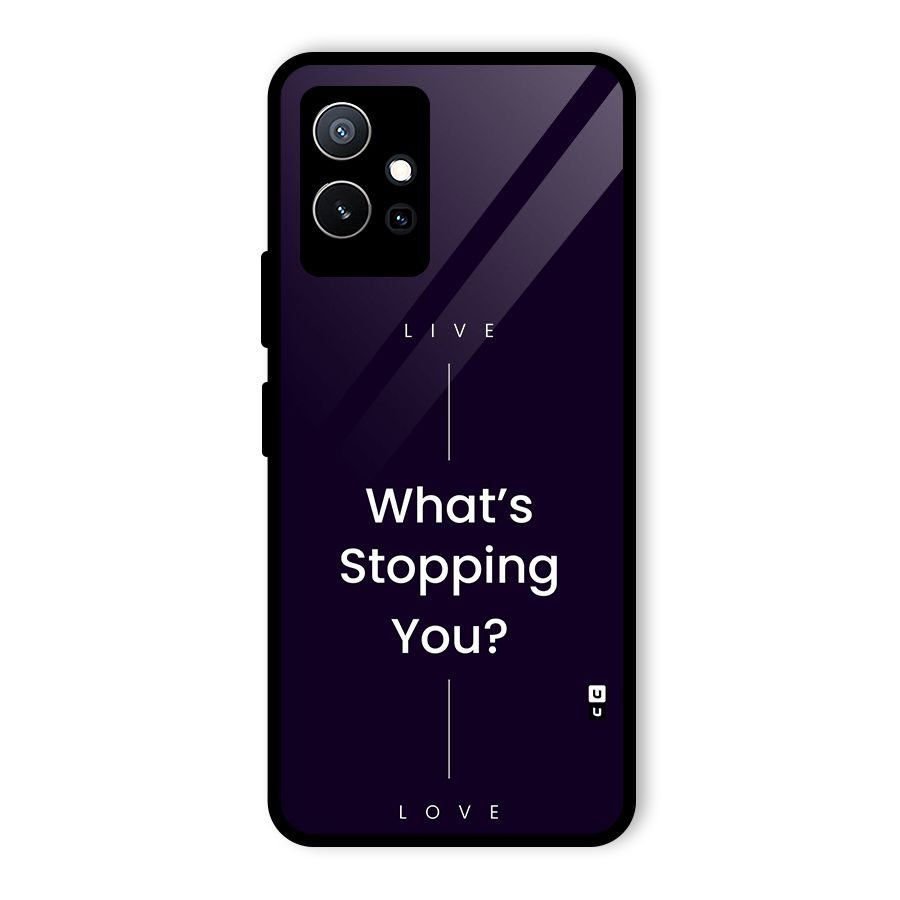 What Stopping You Glass Back Case for Vivo Y75 5G