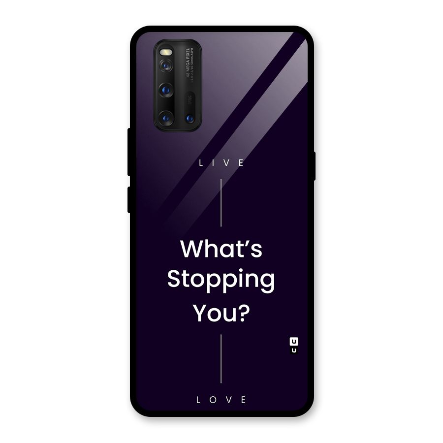 What Stopping You Glass Back Case for Vivo iQOO 3