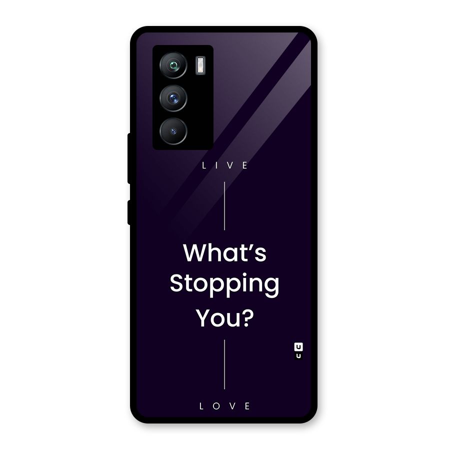 What Stopping You Glass Back Case for Vivo iQOO 9 SE