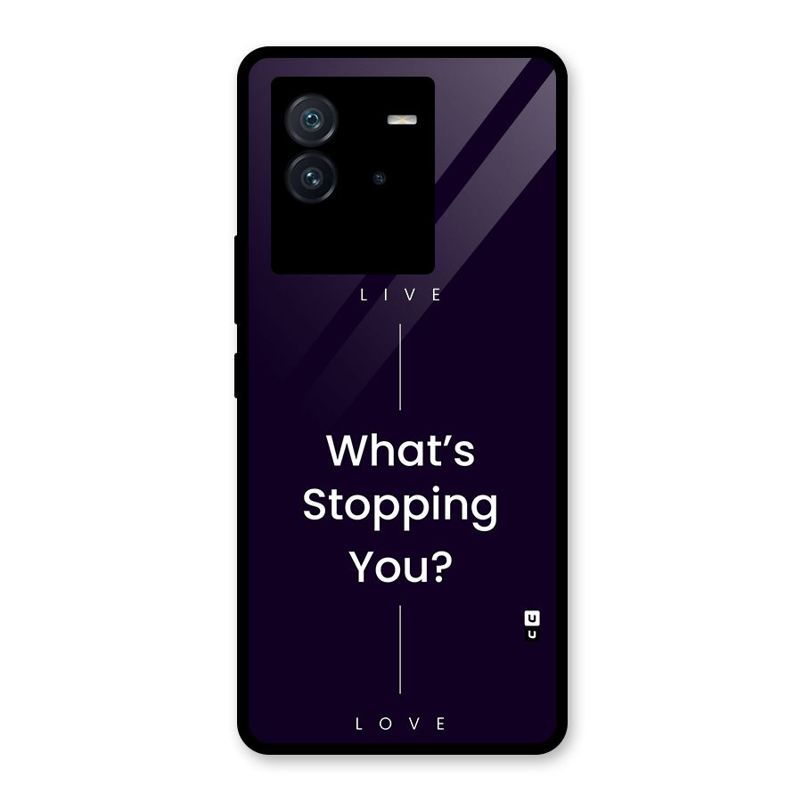 What Stopping You Glass Back Case for Vivo iQOO Neo 6 5G