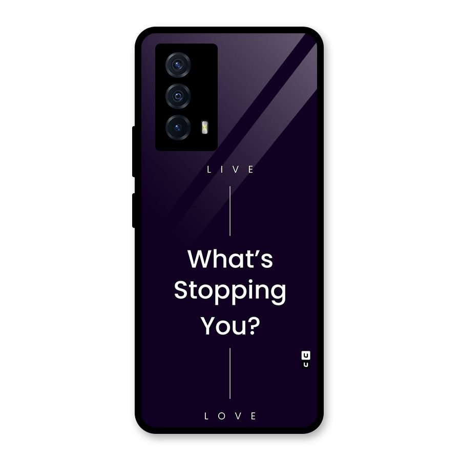 What Stopping You Glass Back Case for Vivo iQOO Z5