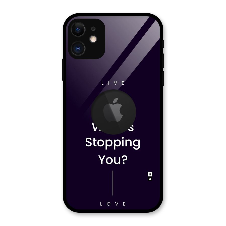 What Stopping You Glass Back Case for iPhone 11 Logo Cut