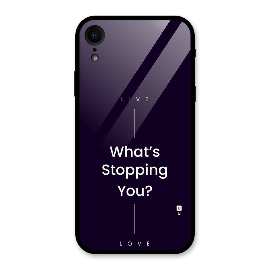 What Stopping You Glass Back Case for iPhone XR