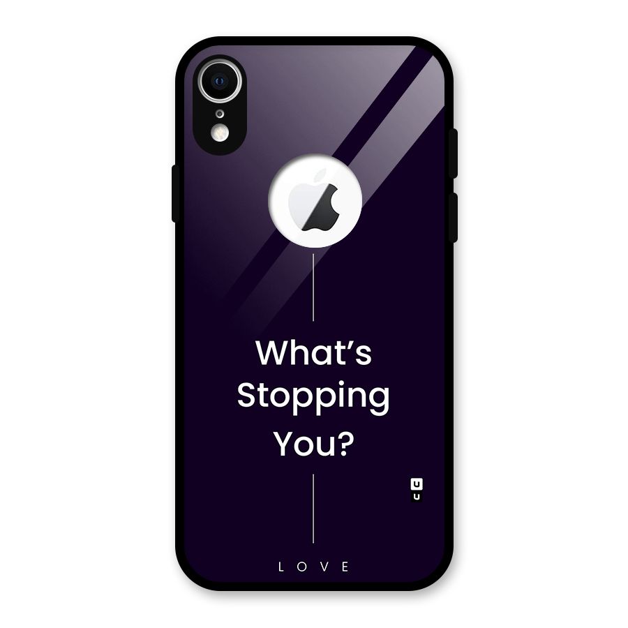 What Stopping You Glass Back Case for iPhone XR Logo Cut