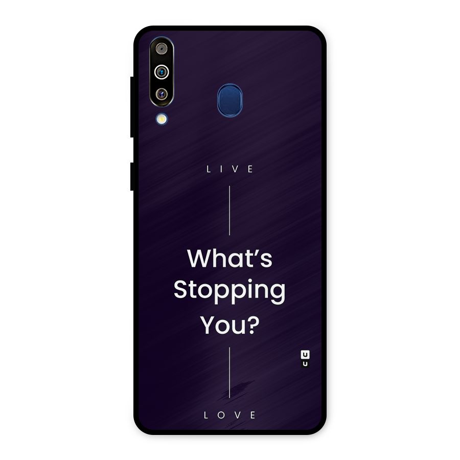 What Stopping You Metal Back Case for Galaxy M30