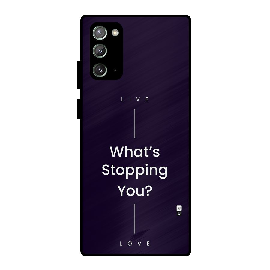What Stopping You Metal Back Case for Galaxy Note 20