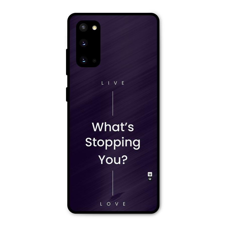 What Stopping You Metal Back Case for Galaxy S20