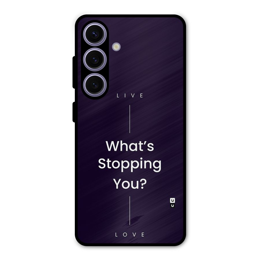 What Stopping You Metal Back Case for Galaxy S24
