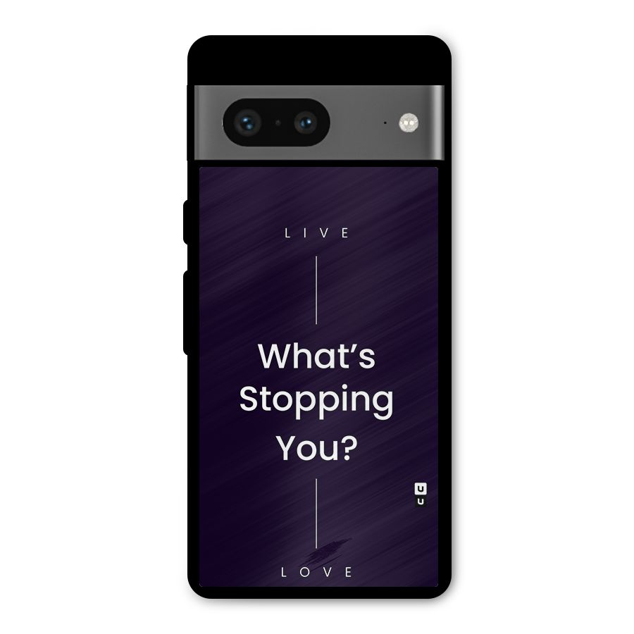 What Stopping You Metal Back Case for Google Pixel 7