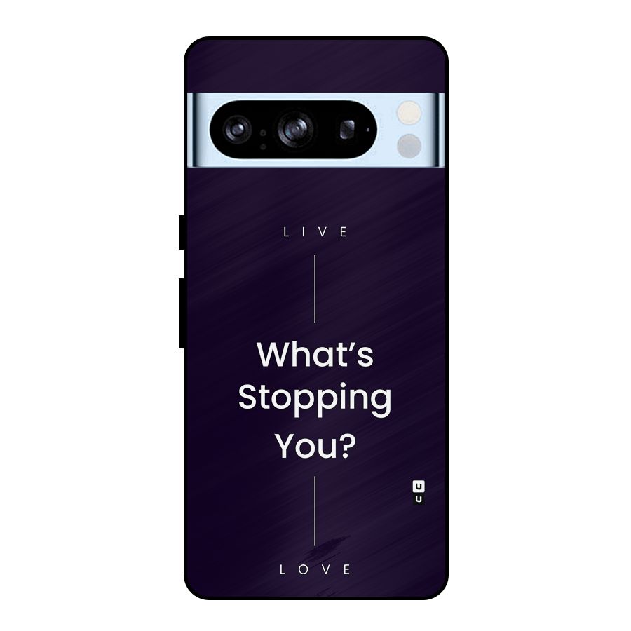 What Stopping You Metal Back Case for Google Pixel 8 Pro