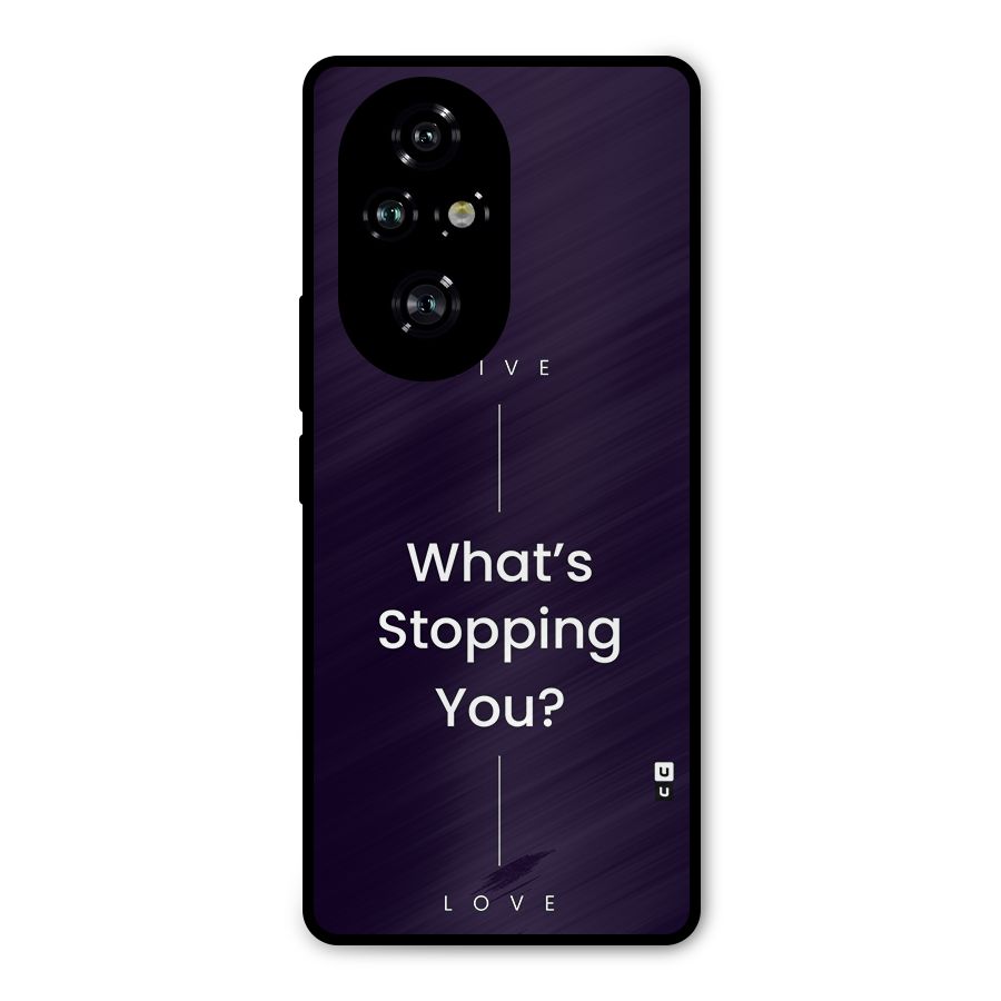 What Stopping You Metal Back Case for Honor 200 Pro
