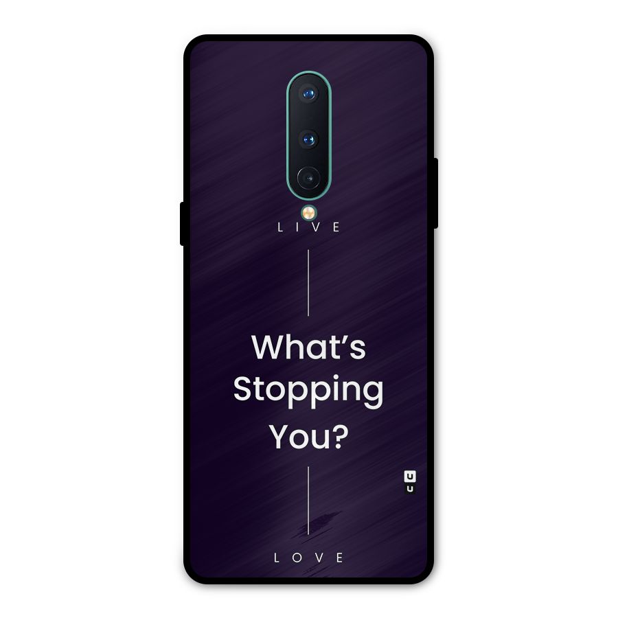 What Stopping You Metal Back Case for OnePlus 8