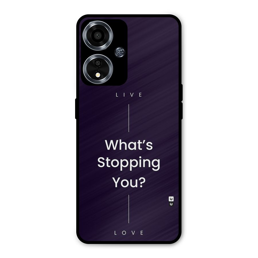 What Stopping You Metal Back Case for Oppo A59