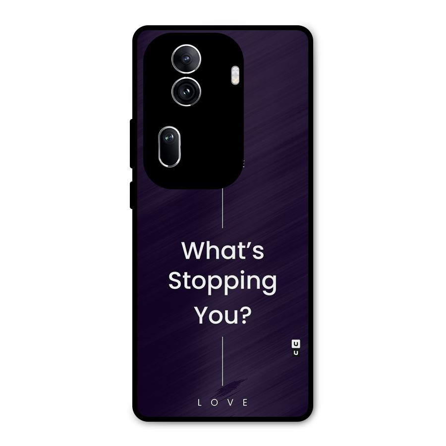 What Stopping You Metal Back Case for Oppo Reno11 Pro 5G