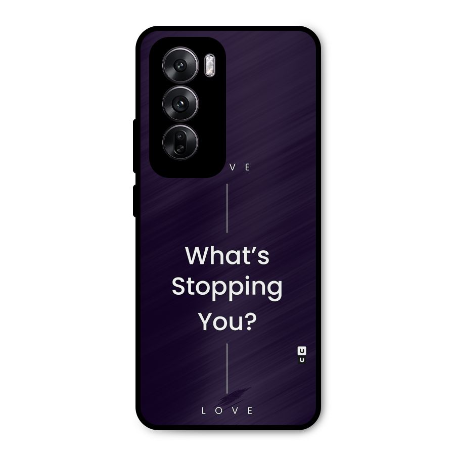 What Stopping You Metal Back Case for Oppo Reno12