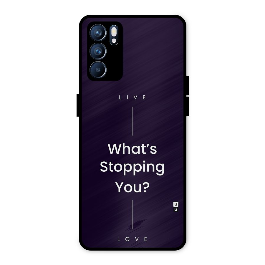 What Stopping You Metal Back Case for Oppo Reno6 5G