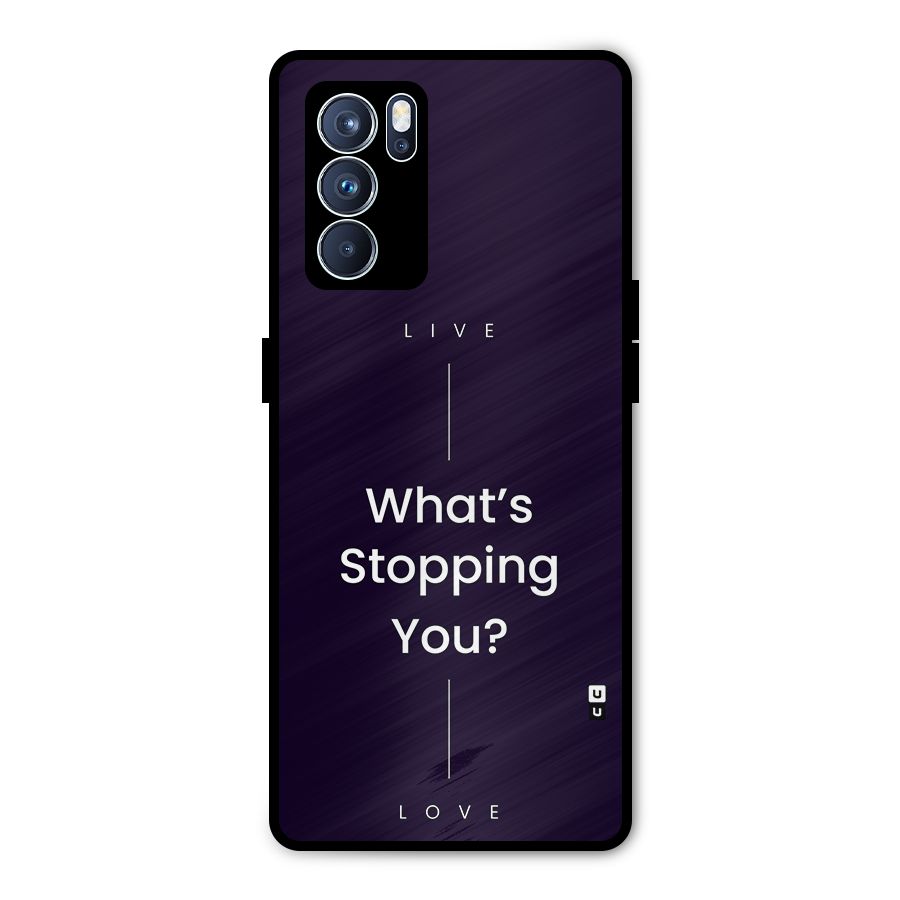 What Stopping You Metal Back Case for Oppo Reno6 Pro 5G