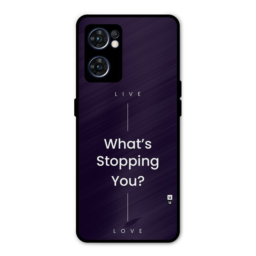 What Stopping You Metal Back Case for Oppo Reno7 5G