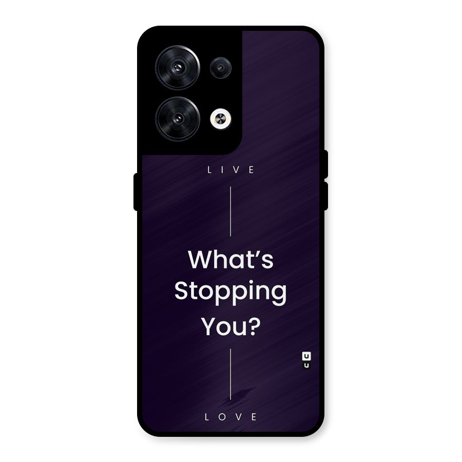 What Stopping You Metal Back Case for Oppo Reno8 5G