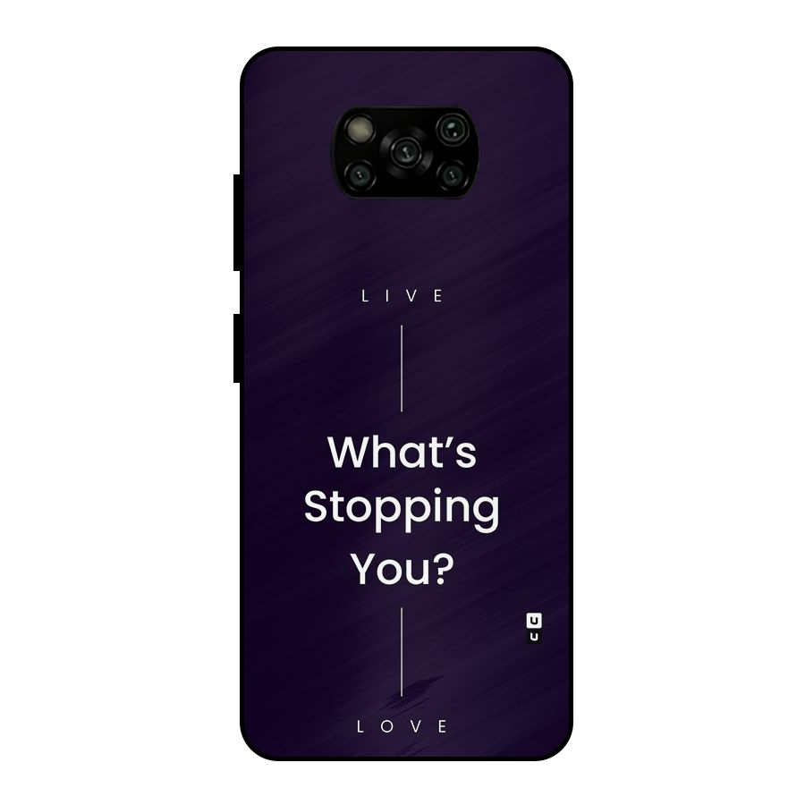 What Stopping You Metal Back Case for Poco X3