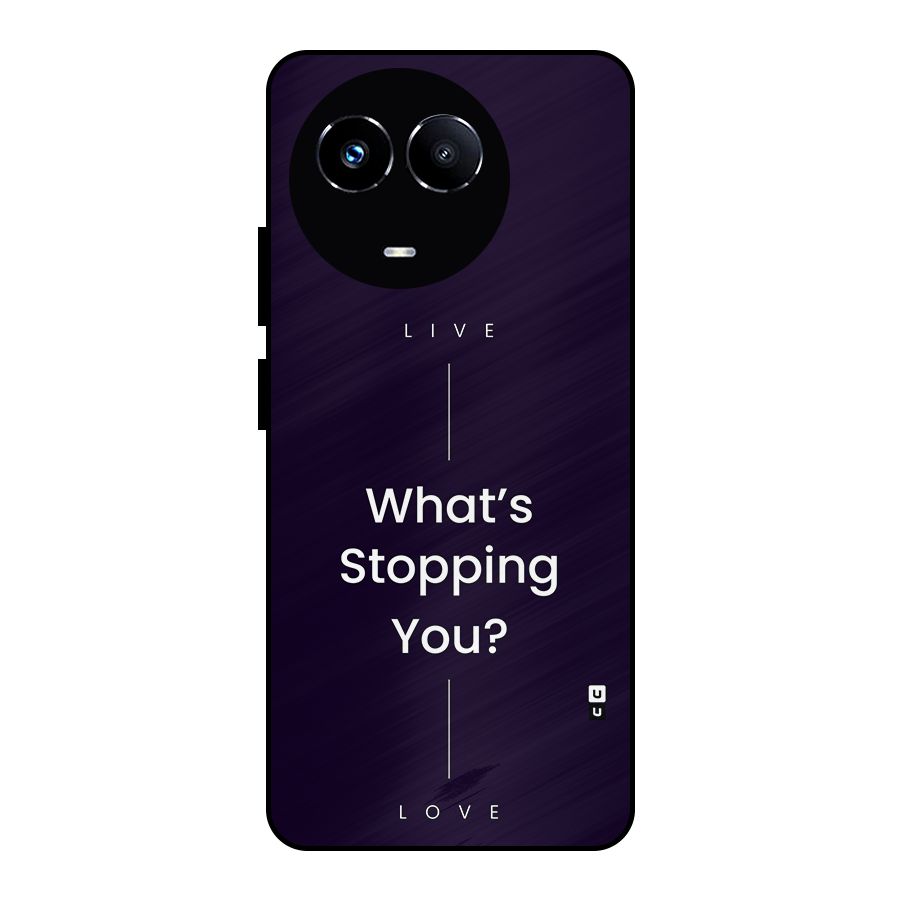 What Stopping You Metal Back Case for Realme 11 5G