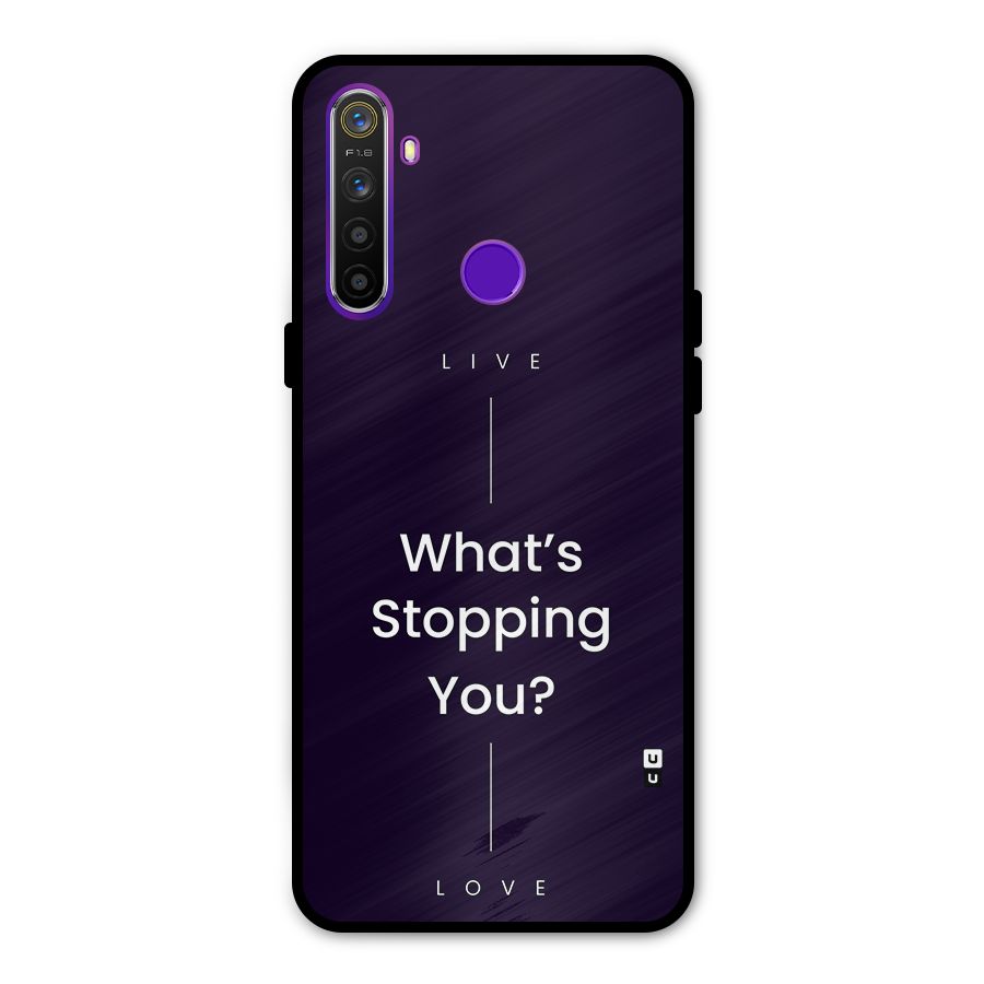 What Stopping You Metal Back Case for Realme 5