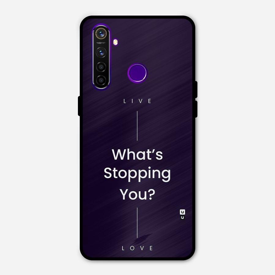 What Stopping You Metal Back Case for Realme 5 Pro