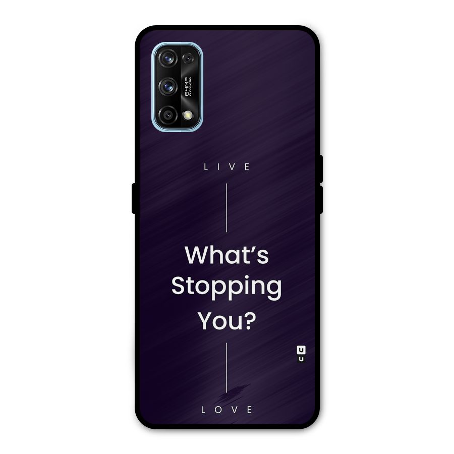 What Stopping You Metal Back Case for Realme 7 Pro