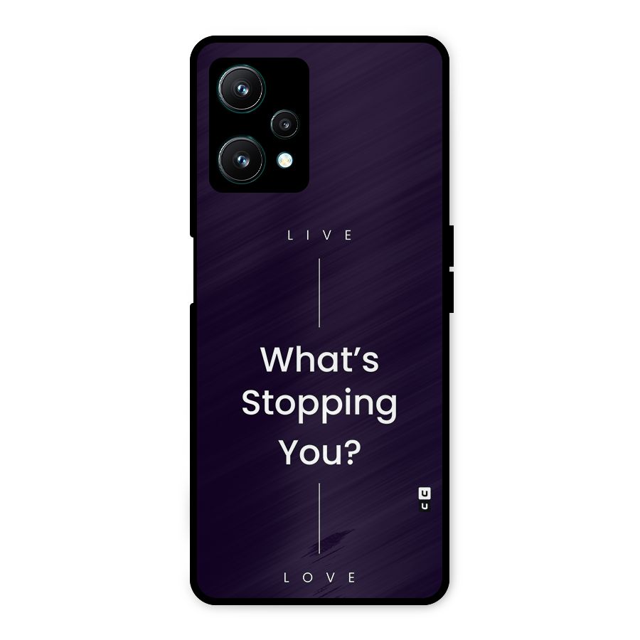 What Stopping You Metal Back Case for Realme 9 Pro 5G