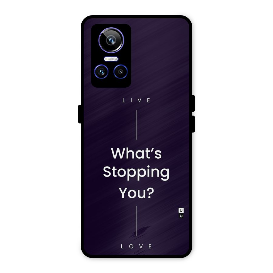What Stopping You Metal Back Case for Realme GT Neo 3