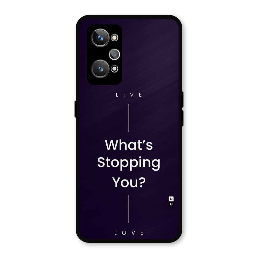What Stopping You Metal Back Case for Realme GT Neo 3T