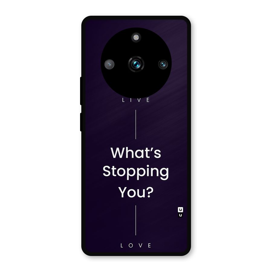 What Stopping You Metal Back Case for Realme Narzo 60 Pro
