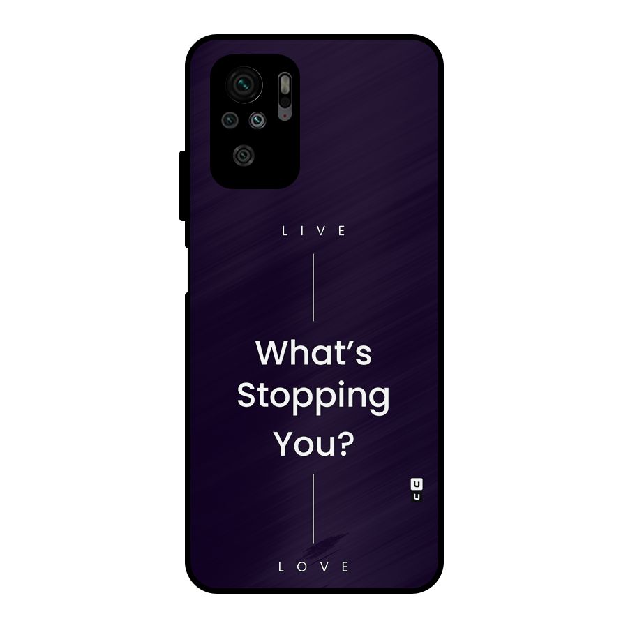 What Stopping You Metal Back Case for Redmi Note 10S
