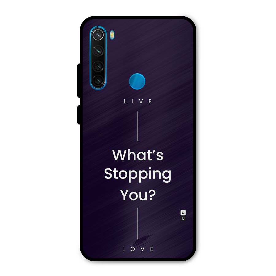 What Stopping You Metal Back Case for Redmi Note 8