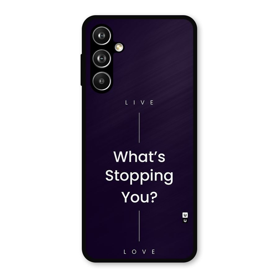 What Stopping You Metal Back Case for Samsung Galaxy M54