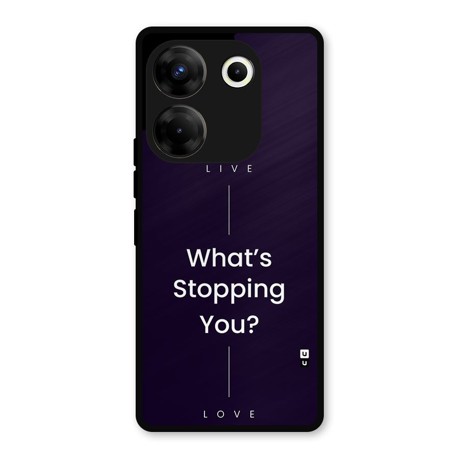 What Stopping You Metal Back Case for Tecno Camon 20 Pro