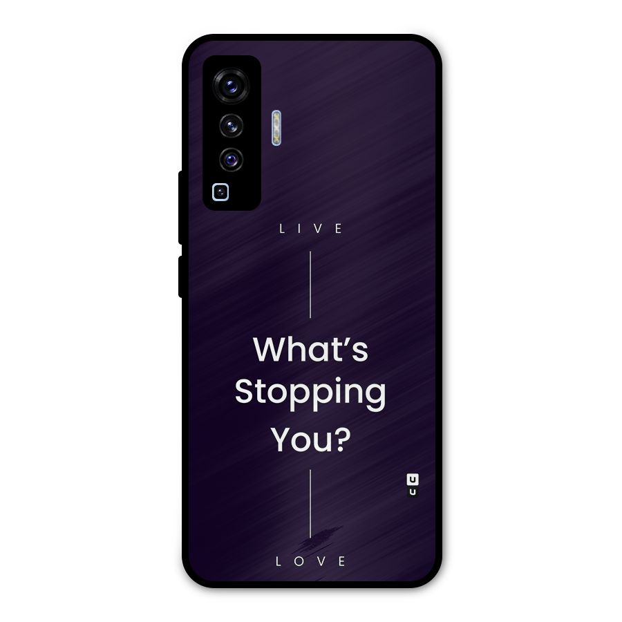 What Stopping You Metal Back Case for Vivo X50