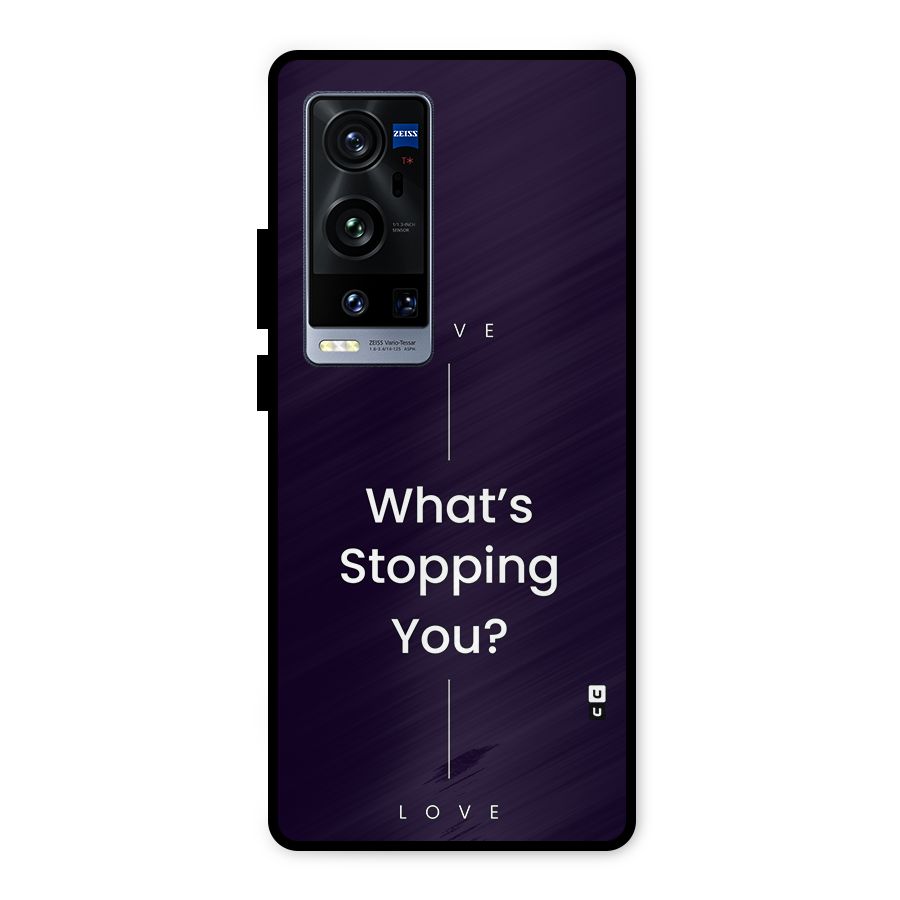 What Stopping You Metal Back Case for Vivo X60 Pro Plus