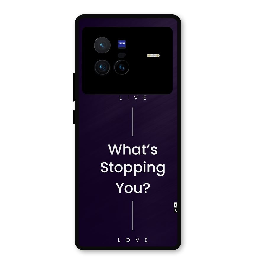 What Stopping You Metal Back Case for Vivo X80