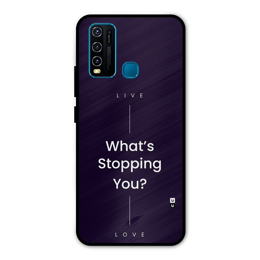 What Stopping You Metal Back Case for Vivo Y50