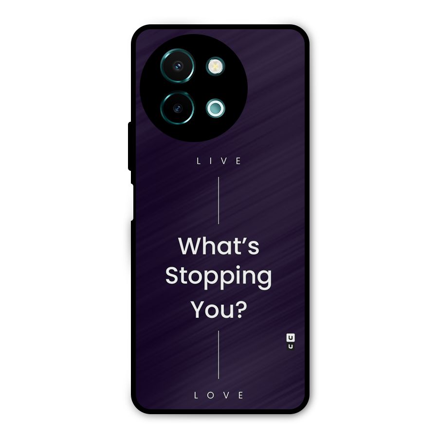 What Stopping You Metal Back Case for Vivo Y58