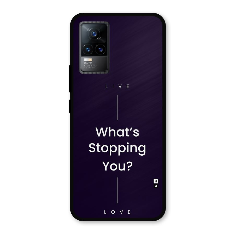 What Stopping You Metal Back Case for Vivo Y73