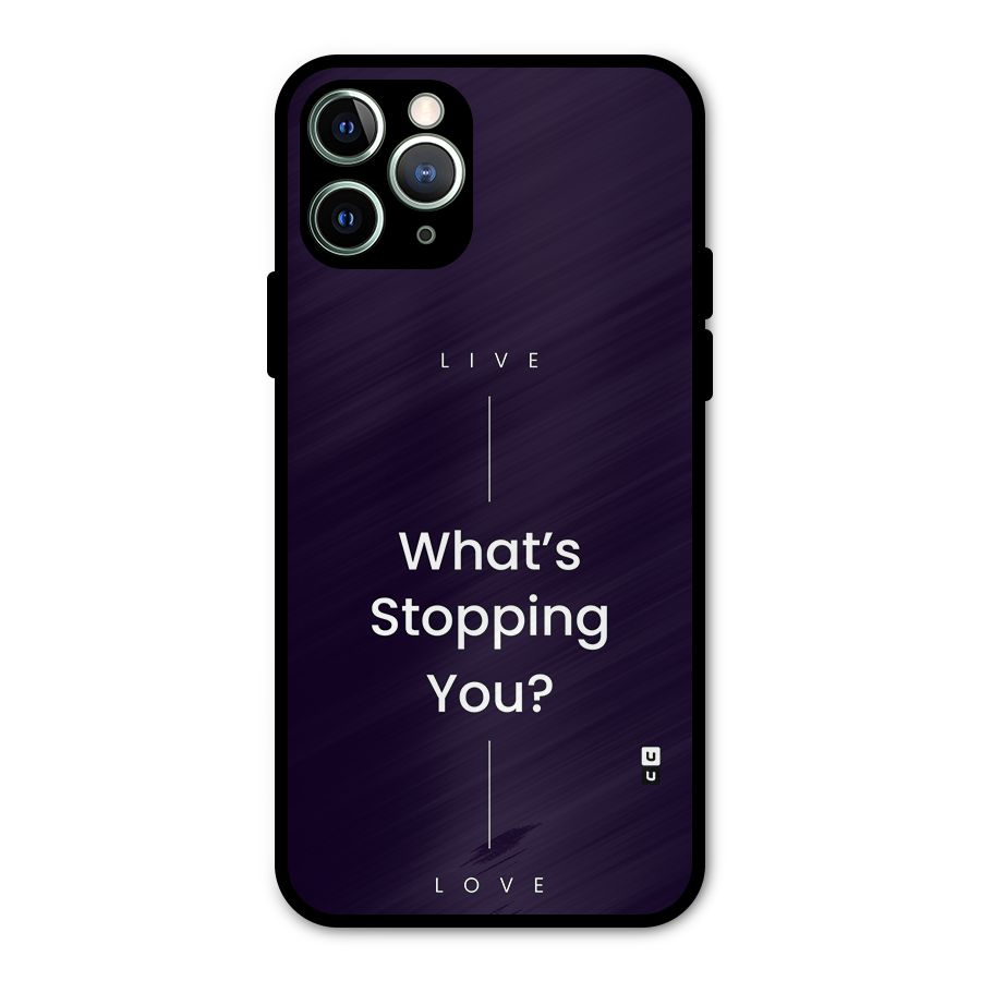 What Stopping You Metal Back Case for iPhone 11 Pro Max