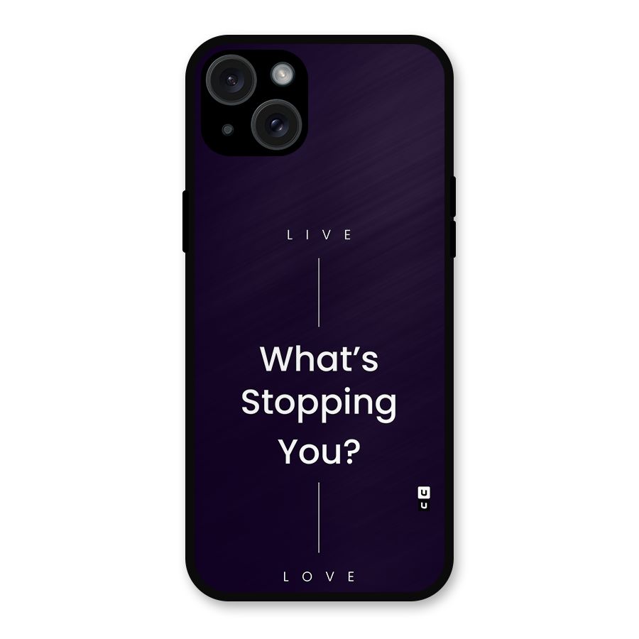 What Stopping You Metal Back Case for iPhone 15 Plus