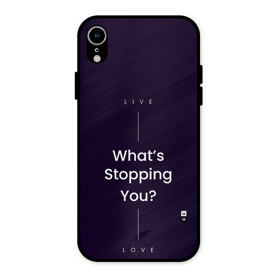 What Stopping You Metal Back Case for iPhone XR