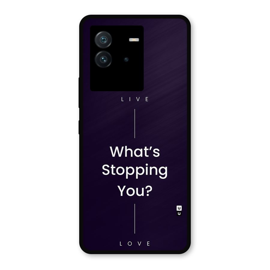 What Stopping You Metal Back Case for iQOO Neo 6 5G